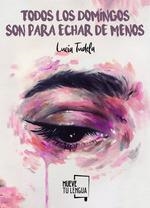 TODOS LOS DOMINGOS SON PARA ECHAR DE MENOS | 9788417284909 | TUDELA, LUCÍA | Llibreria Drac - Librería de Olot | Comprar libros en catalán y castellano online