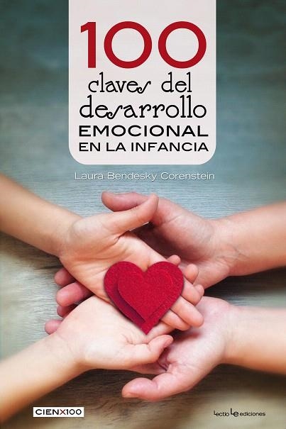 100 CLAVES DEL DESARROLLO EMOCIONAL EN LA INFANCIA | 9788416918560 | BENDESKY, LAURA | Llibreria Drac - Llibreria d'Olot | Comprar llibres en català i castellà online