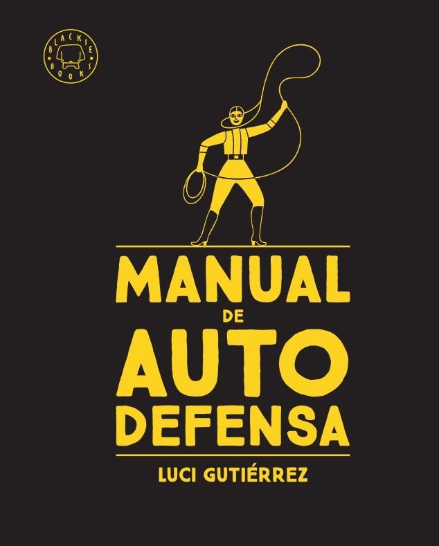 MANUAL DE AUTODEFENSA | 9788417552480 | GUTIÉRREZ, LUCI | Llibreria Drac - Librería de Olot | Comprar libros en catalán y castellano online