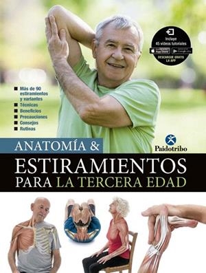 ANATOMÍA & ESTIRAMIENTOS PARA LA TERCERA EDAD | 9788499107301 | PORTAL TORICES, MARÍA JOSÉ | Llibreria Drac - Llibreria d'Olot | Comprar llibres en català i castellà online