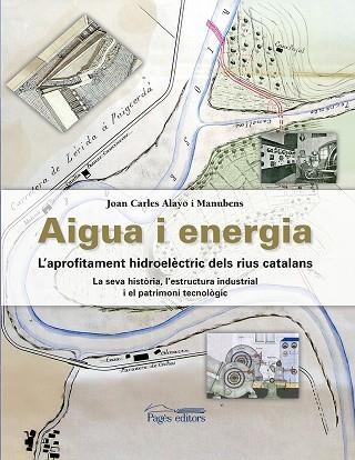AIGUA I ENERGIA | 9788499758886 | ALAYO, JOAN CARLES | Llibreria Drac - Librería de Olot | Comprar libros en catalán y castellano online