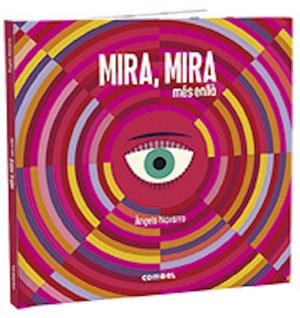 MIRA, MIRA MÉS ENLLÀ | 9788491015482 | NAVARRO, ÀNGELS | Llibreria Drac - Librería de Olot | Comprar libros en catalán y castellano online