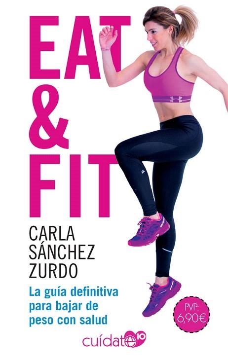 EAT & FIT | 9788491646501 | SÁNCHEZ, CARLA | Llibreria Drac - Librería de Olot | Comprar libros en catalán y castellano online