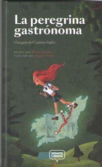 PEREGRINA GASTRÓNOMA, LA | 9788412011579 | CANOSA, MARÍA | Llibreria Drac - Librería de Olot | Comprar libros en catalán y castellano online