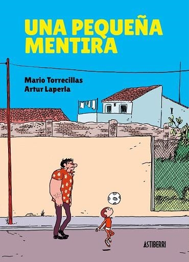 UNA PEQUEÑA MENTIRA | 9788417575601 | TORRECILLAS, MARIO; LAPERLA, ARTUR | Llibreria Drac - Llibreria d'Olot | Comprar llibres en català i castellà online