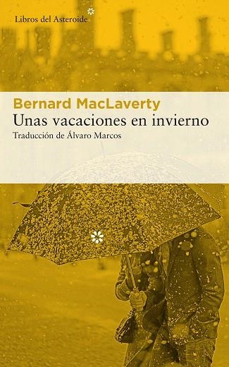 UNAS VACACIONES EN INVIERNO | 9788417007980 | MACLAVERTY, BERNARD | Llibreria Drac - Librería de Olot | Comprar libros en catalán y castellano online