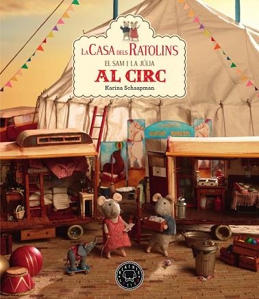 SAM I LA JULIA AL CIRC, EL (LA CASA DELS RATOLINS 5) | 9788417552558 | SCHAAPMAN, KARINA | Llibreria Drac - Librería de Olot | Comprar libros en catalán y castellano online