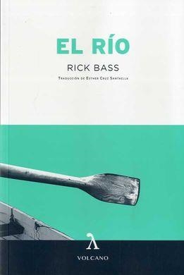 RÍO, EL | 9788494993442 | BASS, RICK | Llibreria Drac - Librería de Olot | Comprar libros en catalán y castellano online