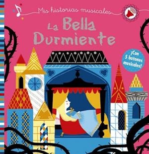 BELLA DURMIENTE, LA (MIS HISTORIAS MUSICALES) | 9788469626849 | KALICHY, ANNE | Llibreria Drac - Librería de Olot | Comprar libros en catalán y castellano online