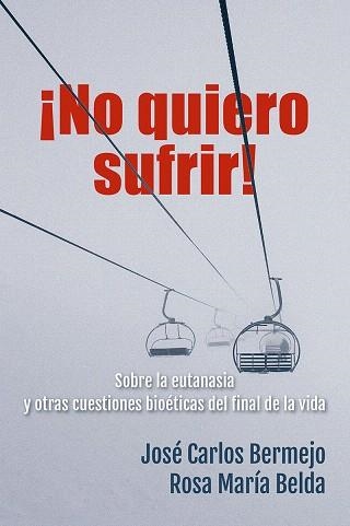 NO QUIERO SUFRIR | 9788429328851 | BERMENJO, JOSE CARLOS; BELDA, ROSA MARÍA | Llibreria Drac - Llibreria d'Olot | Comprar llibres en català i castellà online