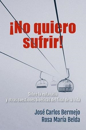 NO QUIERO SUFRIR | 9788429328851 | BERMENJO, JOSE CARLOS; BELDA, ROSA MARÍA | Llibreria Drac - Librería de Olot | Comprar libros en catalán y castellano online