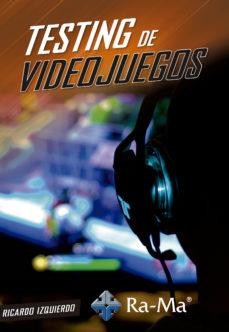 TESTING DE VIDEOJUEGOS | 9788499648484 | IZQUIERDO, RICARDO | Llibreria Drac - Librería de Olot | Comprar libros en catalán y castellano online