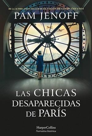 CHICAS DESAPARECIDAS DE PARÍS, LAS | 9788491394167 | JENOFF, PAM | Llibreria Drac - Librería de Olot | Comprar libros en catalán y castellano online