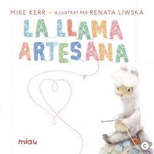 LLAMA ARTESANA, LA | 9788416082070 | KERR, MIKE | Llibreria Drac - Llibreria d'Olot | Comprar llibres en català i castellà online