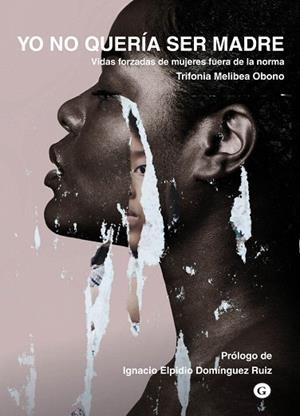 YO NO QUERIA SER MADRE | 9788417319748 | OBONO, TRIFONIA MELIBEA | Llibreria Drac - Llibreria d'Olot | Comprar llibres en català i castellà online