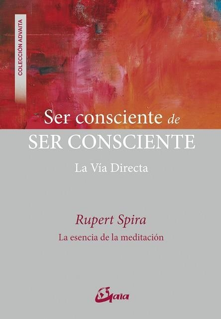 SER CONSCIENTE DE SER CONSCIENTE | 9788484457718 | SPIRA, RUPERT | Llibreria Drac - Llibreria d'Olot | Comprar llibres en català i castellà online