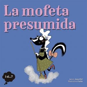 MOFETA PRESUMIDA, LA | 9788424665388 | FITÉ, ANNA | Llibreria Drac - Librería de Olot | Comprar libros en catalán y castellano online