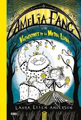 AMELIA FANG Y LAS VACACIONES DE LA MEDIA LUNA | 9788427217973 | ANDERSON, LAURA ELLEN | Llibreria Drac - Llibreria d'Olot | Comprar llibres en català i castellà online