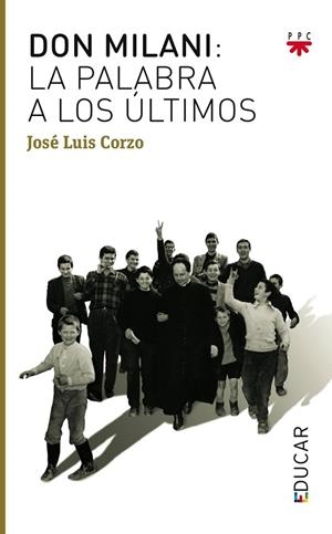 DON MILANI: LA PALABRA A LOS ULTIMOS | 9788428827775 | CORZO TORAL, JOSÉ LUIS | Llibreria Drac - Librería de Olot | Comprar libros en catalán y castellano online