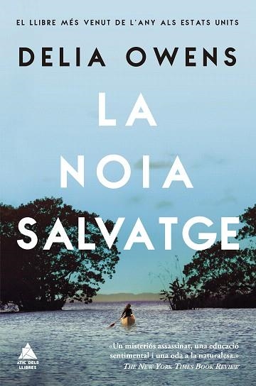 NOIA SALVATGE, LA | 9788417743390 | OWENS, DELIA | Llibreria Drac - Librería de Olot | Comprar libros en catalán y castellano online