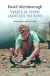 VIAJES AL OTRO LADO DEL MUNDO | 9788412055832 | ATTENBOROUGH, DAVID | Llibreria Drac - Librería de Olot | Comprar libros en catalán y castellano online