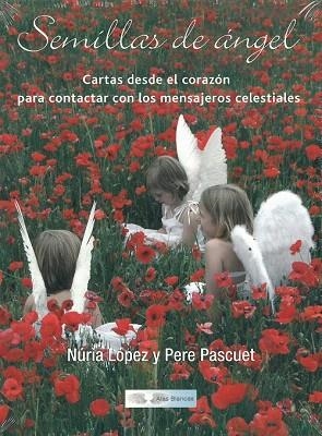 SEMILLAS DE ANGEL | 9788409106875 | LOPEZ, NURIA; PASCUET, PERE | Llibreria Drac - Librería de Olot | Comprar libros en catalán y castellano online