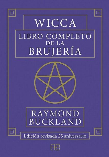 WICCA. LIBRO COMPLETO DE LA BRUJERÍA | 9788417851026 | BUCKLAND, RAYMOND | Llibreria Drac - Librería de Olot | Comprar libros en catalán y castellano online