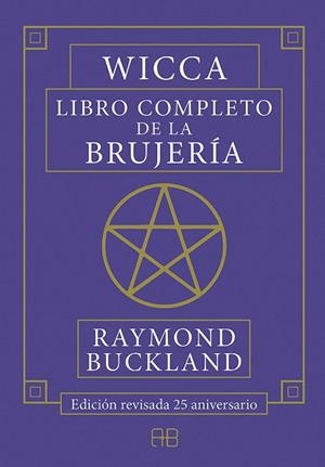 WICCA. LIBRO COMPLETO DE LA BRUJERÍA | 9788417851026 | BUCKLAND, RAYMOND | Llibreria Drac - Llibreria d'Olot | Comprar llibres en català i castellà online