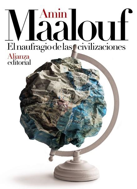 NAUFRAGIO DE LAS CIVILIZACIONES, EL | 9788491816812 | MAALOUF, AMIN | Llibreria Drac - Librería de Olot | Comprar libros en catalán y castellano online