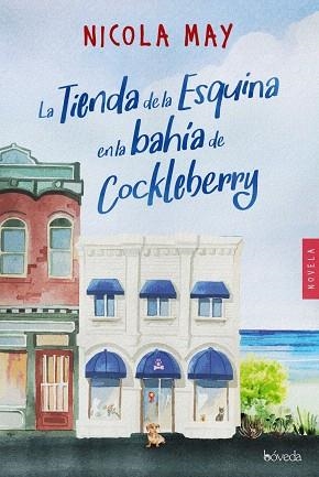 TIENDA DE LA ESQUINA EN LA BAHÍA DE COCKLEBERRY, LA | 9788416691944 | MAY, NICOLA | Llibreria Drac - Librería de Olot | Comprar libros en catalán y castellano online