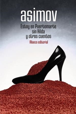ESTOY EN PUERTOMARTE SIN HILDA Y OTROS CUENTOS | 9788491817123 | ASIMOV, ISAAC | Llibreria Drac - Llibreria d'Olot | Comprar llibres en català i castellà online