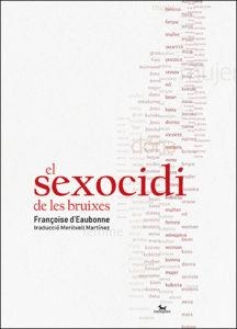 SEXOCIDI DE LES BRUIXES, EL | 9788412014723 | D'EAUBONNE, FRANÇOISE | Llibreria Drac - Librería de Olot | Comprar libros en catalán y castellano online