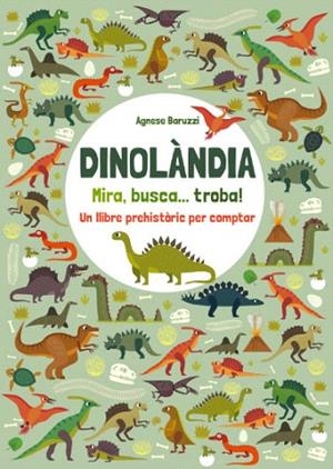 DINOLANDIA. MIRA, BUSCA I TROBA (VVKIDS) | 9788468268385 | BARUZZI, AGNES | Llibreria Drac - Librería de Olot | Comprar libros en catalán y castellano online