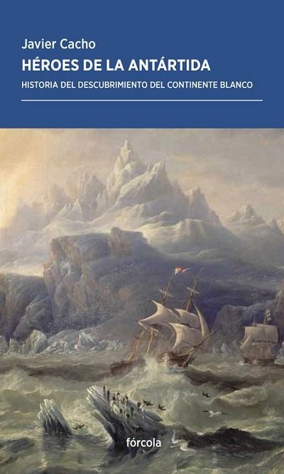 HÉROES DE LA ANTÁRTIDA | 9788417425456 | CACHO, JAVIER | Llibreria Drac - Llibreria d'Olot | Comprar llibres en català i castellà online