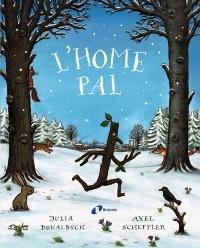 HOME PAL, L' | 9788499062815 | DONALDSON, JULIA | Llibreria Drac - Librería de Olot | Comprar libros en catalán y castellano online