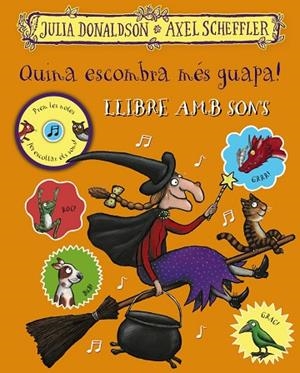 QUINA ESCOMBRA MÉS GUAPA! LLIBRE AMB SONS | 9788499063027 | DONALDSON, JULIA | Llibreria Drac - Llibreria d'Olot | Comprar llibres en català i castellà online