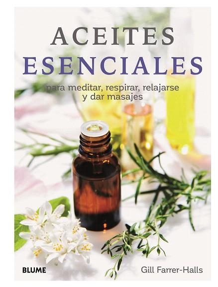 ACEITES ESENCIALES | 9788417757670 | FARRER-HALLS, GILL | Llibreria Drac - Librería de Olot | Comprar libros en catalán y castellano online