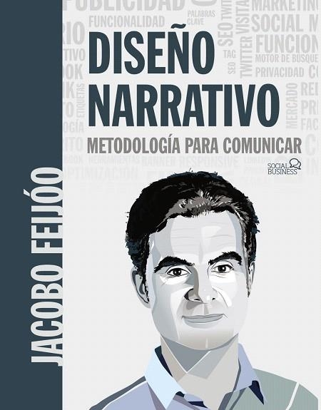DISEÑO NARRATIVO. METODOLOGÍA PARA COMUNICAR | 9788441541863 | FEIJÓO, JACOBO | Llibreria Drac - Librería de Olot | Comprar libros en catalán y castellano online
