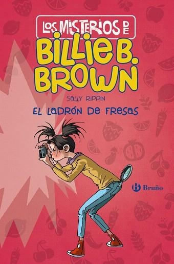 LADRÓN DE FRESAS, EL (LOS MISTERIOS DE BILLIE B. BROWN 1) | 9788469627266 | RIPPIN, SALLY | Llibreria Drac - Librería de Olot | Comprar libros en catalán y castellano online