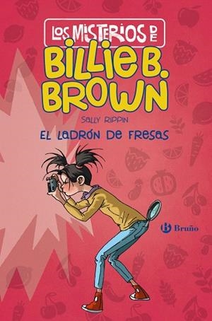 LADRÓN DE FRESAS, EL (LOS MISTERIOS DE BILLIE B. BROWN 1) | 9788469627266 | RIPPIN, SALLY | Llibreria Drac - Llibreria d'Olot | Comprar llibres en català i castellà online