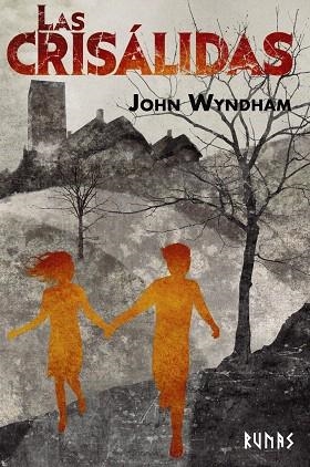 CRISÁLIDAS, LAS | 9788491817345 | WYNDHAM, JOHN | Llibreria Drac - Librería de Olot | Comprar libros en catalán y castellano online
