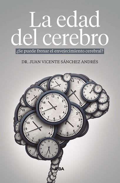EDAD DEL CEREBRO, LA | 9788491878599 | SÁNCHEZ ANDRÉS, JUAN VICENTE | Llibreria Drac - Librería de Olot | Comprar libros en catalán y castellano online