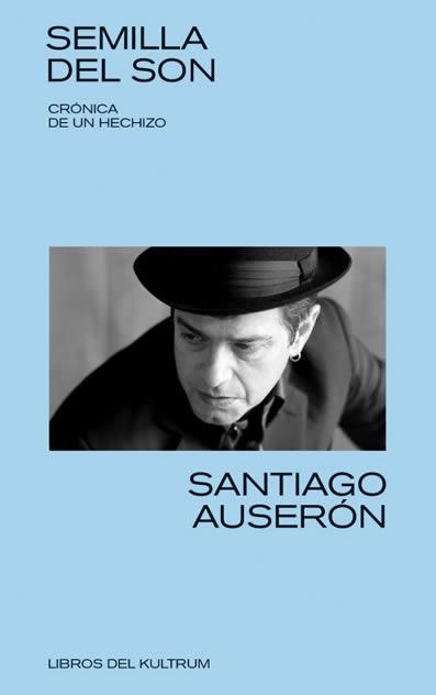 SEMILLA DEL SON | 9788494938375 | AUSERÓN, SANTIAGO | Llibreria Drac - Librería de Olot | Comprar libros en catalán y castellano online