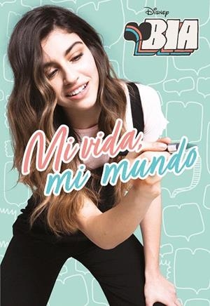 BIA. MI VIDA, MI MUNDO | 9788499519296 | DISNEY | Llibreria Drac - Librería de Olot | Comprar libros en catalán y castellano online