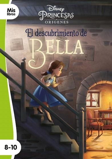 PRINCESAS. EL DESCUBRIMIENTO DE BELLA | 9788499519388 | DISNEY | Llibreria Drac - Librería de Olot | Comprar libros en catalán y castellano online