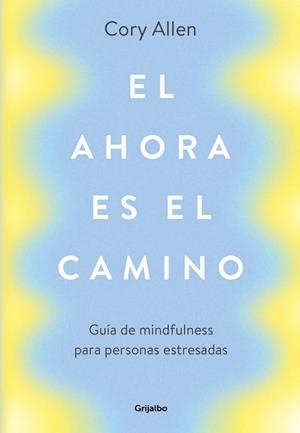 AHORA ES EL CAMINO, EL | 9788425356360 | ALLEN, CORY | Llibreria Drac - Librería de Olot | Comprar libros en catalán y castellano online