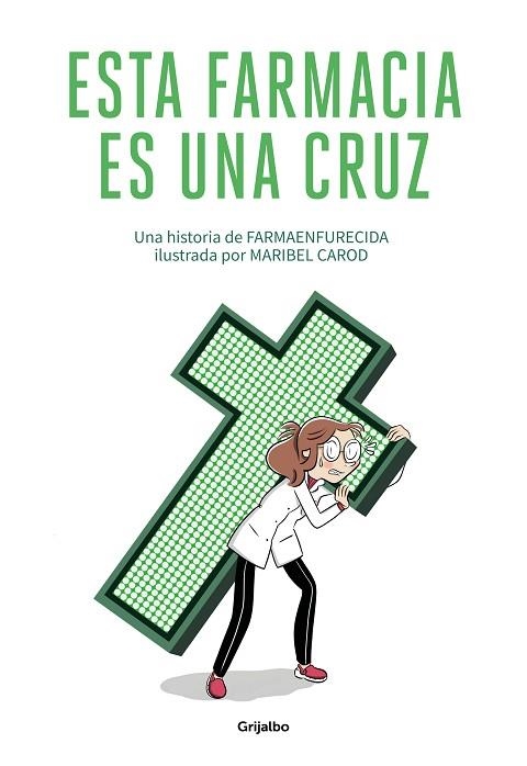 ESTA FARMACIA ES UNA CRUZ | 9788425358180 | FARMAENFURECIDA (GUILLERMO MARTÍN) | Llibreria Drac - Librería de Olot | Comprar libros en catalán y castellano online