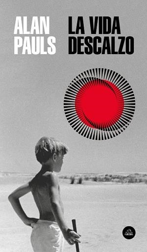 VIDA DESCALZO, LA | 9788439736561 | PAULS, ALAN | Llibreria Drac - Llibreria d'Olot | Comprar llibres en català i castellà online