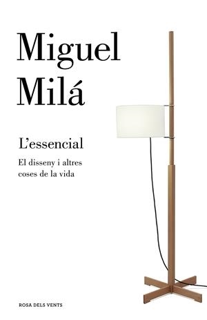 ESSENCIAL, L' | 9788417444037 | MILÁ, MIGUEL | Llibreria Drac - Librería de Olot | Comprar libros en catalán y castellano online