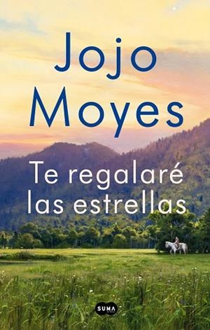 TE REGALARÉ LAS ESTRELLAS | 9788491294221 | MOYES, JOJO | Llibreria Drac - Librería de Olot | Comprar libros en catalán y castellano online